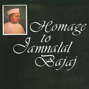 Homage To Jamnalal Bajaj